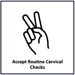 Accept Routine Cervical Checks