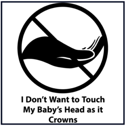 I don't Want to Touch My Baby's Head as it Crowns: Black