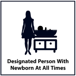 Designated Person with Newborn at All Times