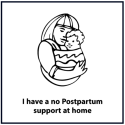 I have no postpartum support at home