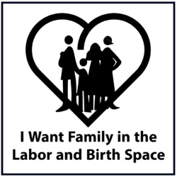 I want family in the labor and birth space