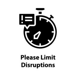Please limit disruptions